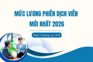 mức lương của phiên dịch viên tiếng Trung