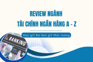 Review ngành Tài chính ngân hàng